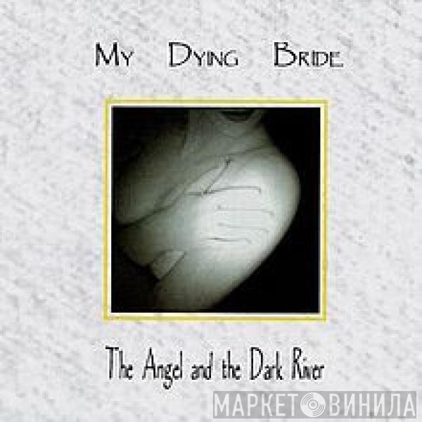 My Dying Bride - The Angel And The Dark River