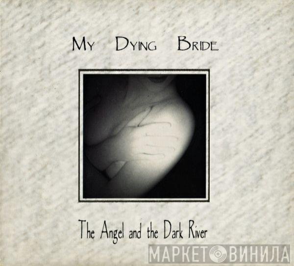 My Dying Bride - The Angel And The Dark River