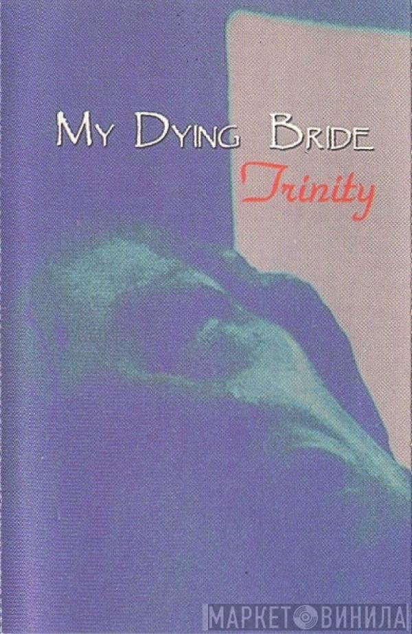 My Dying Bride  - Trinity
