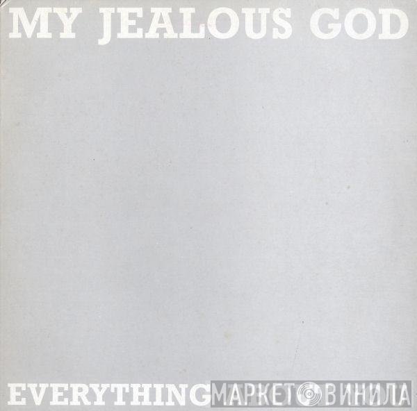 My Jealous God - Everything About You
