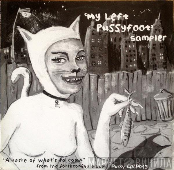  - My Left Pussyfoot Sampler