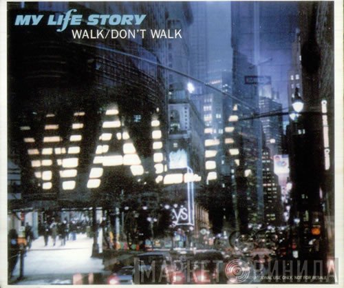 My Life Story - Walk/Don't Walk