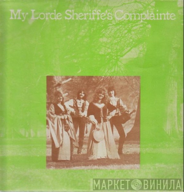 My Lorde Sheriffe's Complainte - My Lorde Sheriffe's Complainte