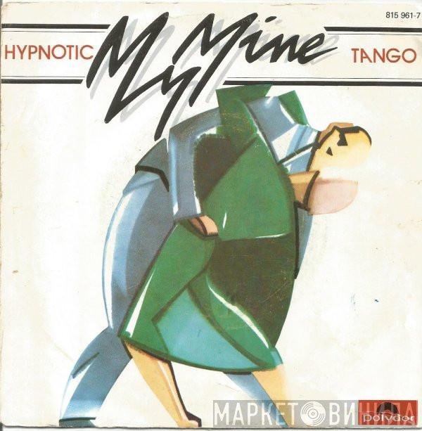 My Mine  - Hypnotic Tango