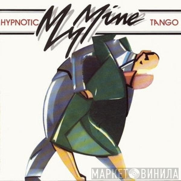 My Mine  - Hypnotic Tango
