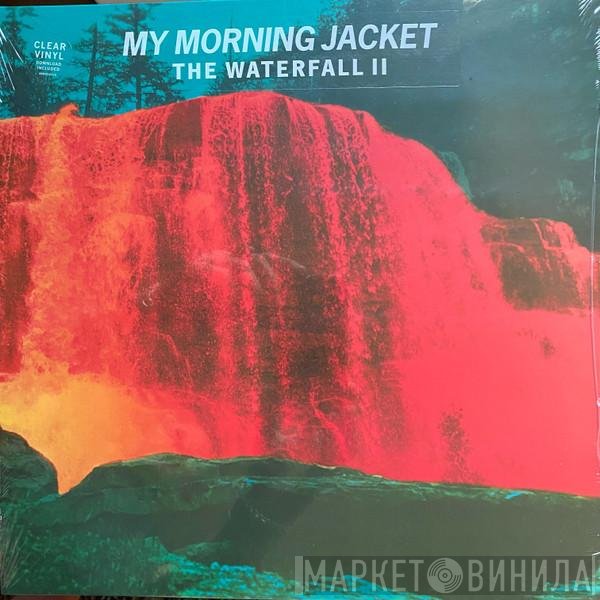 My Morning Jacket - The Waterfall II