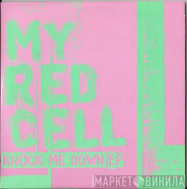 My Red Cell - Knock Me Down EP