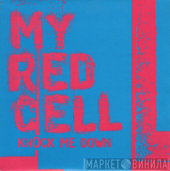 My Red Cell - Knock Me Down