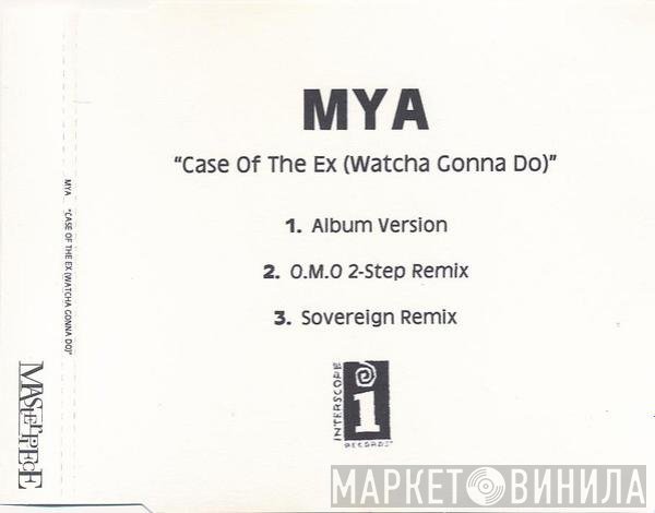 Mya - Case Of The Ex (Watcha Gonna Do)