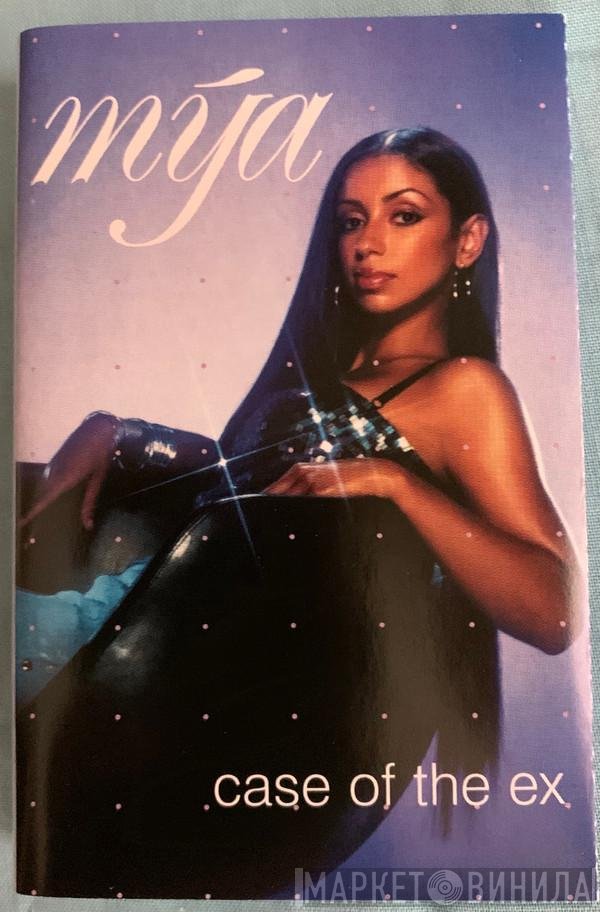 Mya  - Case Of The Ex
