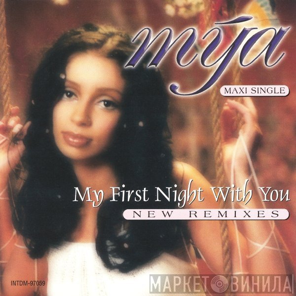 Mya  - My First Night With You
