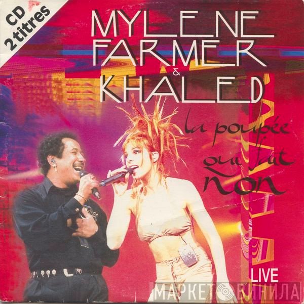Mylène Farmer & Khaled  - La Poupée Qui Fait Non (Live)