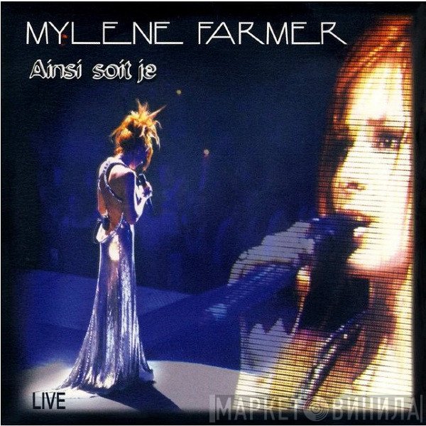 Mylène Farmer  - Ainsi Soit Je (Live)
