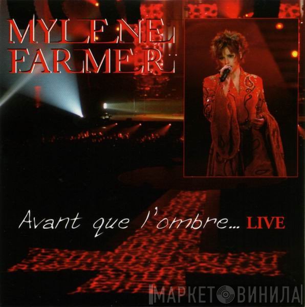 Mylène Farmer  - Avant Que L'Ombre... (Live)