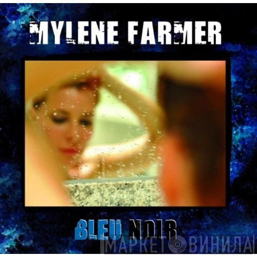 Mylène Farmer  - Bleu Noir