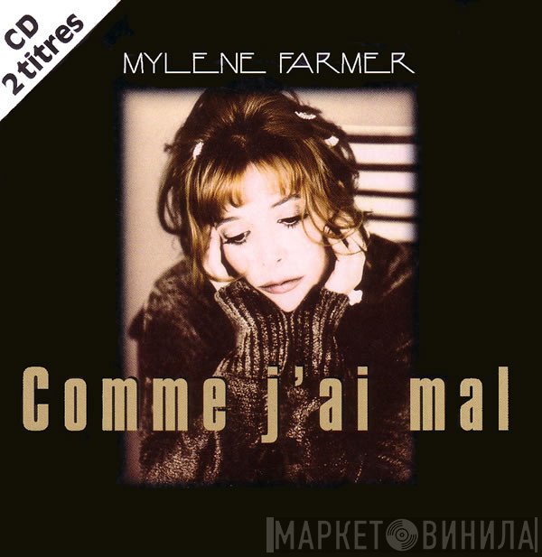 Mylène Farmer  - Comme J'ai Mal