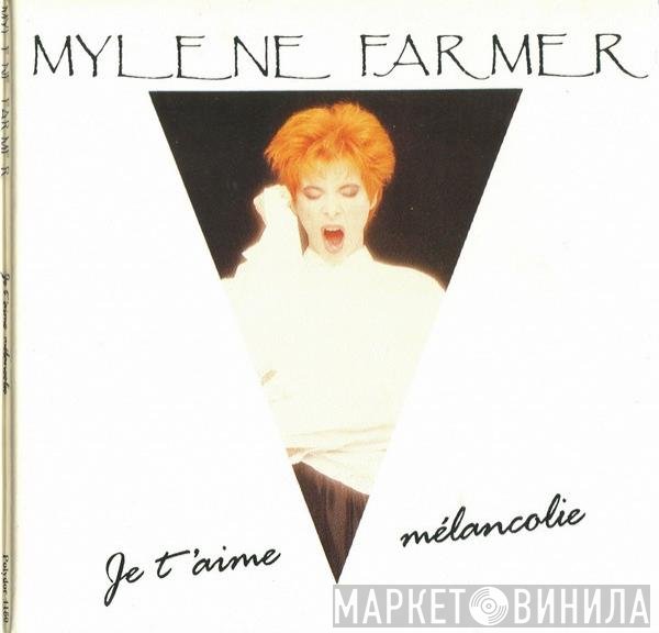 Mylène Farmer  - Je T'Aime Mélancolie