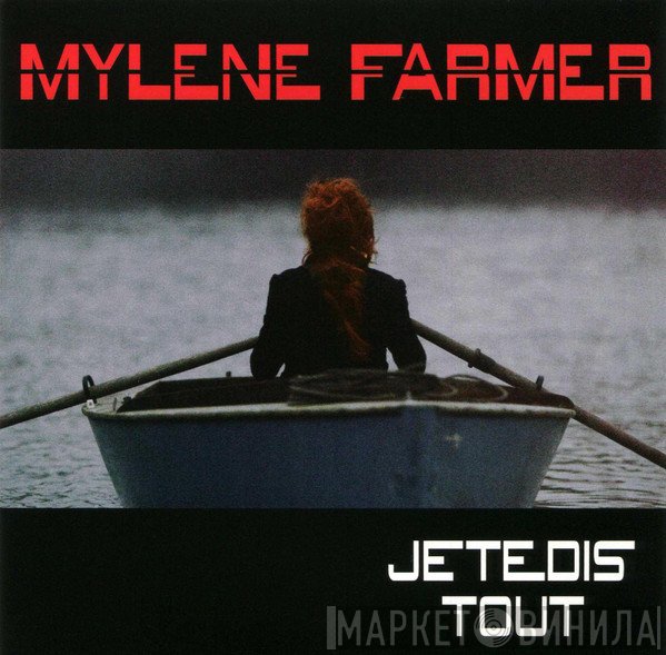 Mylène Farmer  - Je Te Dis Tout