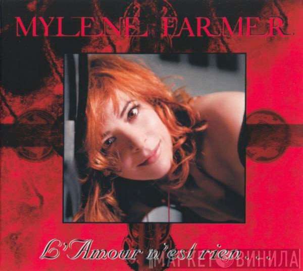 Mylène Farmer  - L'Amour N'Est Rien...