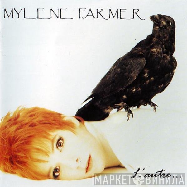 Mylène Farmer  - L'Autre...