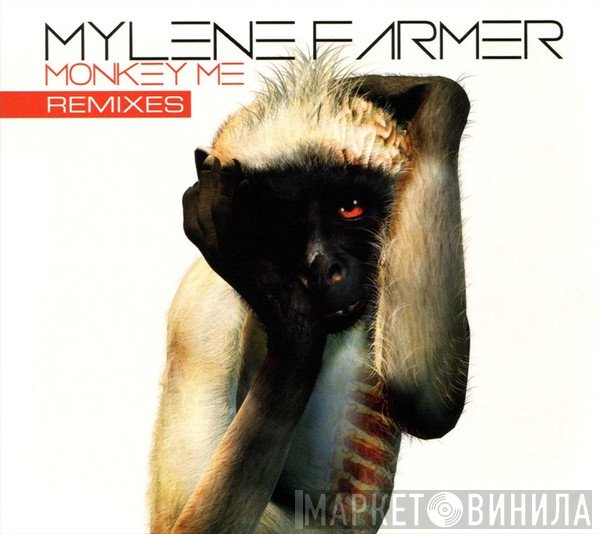 Mylène Farmer  - Monkey Me (Remixes)