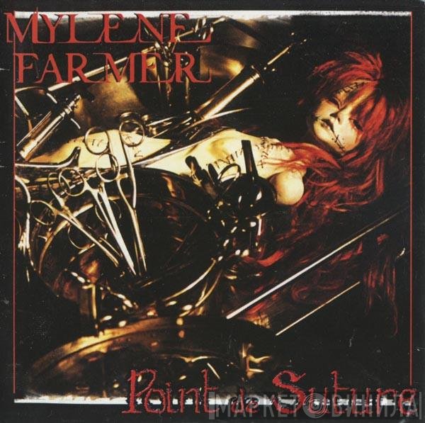 Mylène Farmer  - Point De Suture