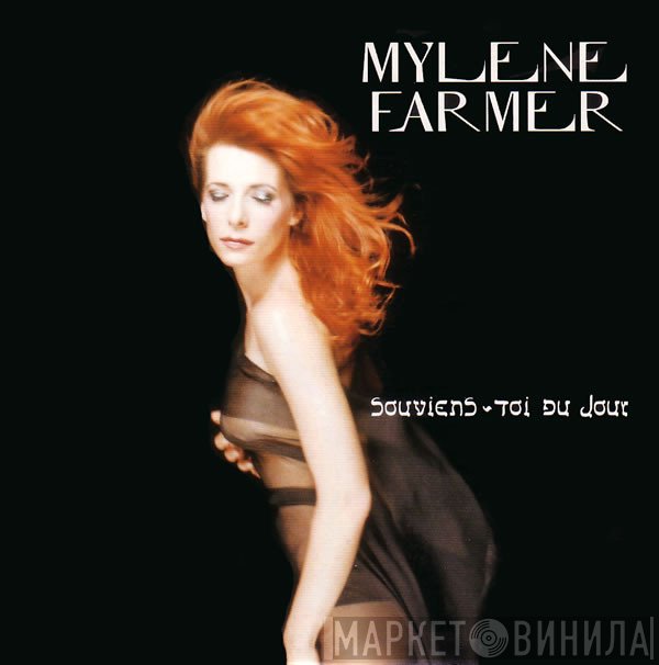 Mylène Farmer  - Souviens-Toi Du Jour