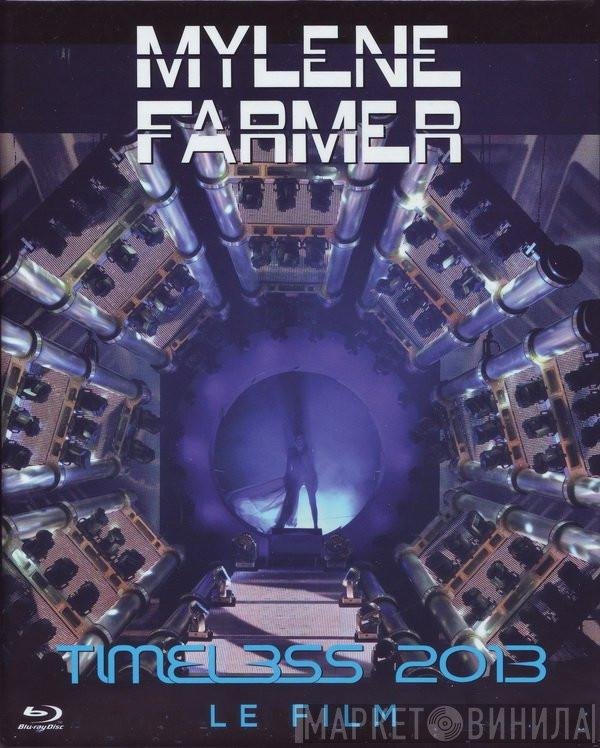 Mylène Farmer  - Timeless 2013 Le Film