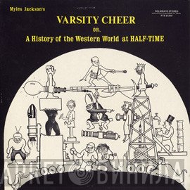 Myles Jackson - Varsity Cheer: A History Of The Western World At Half-Time