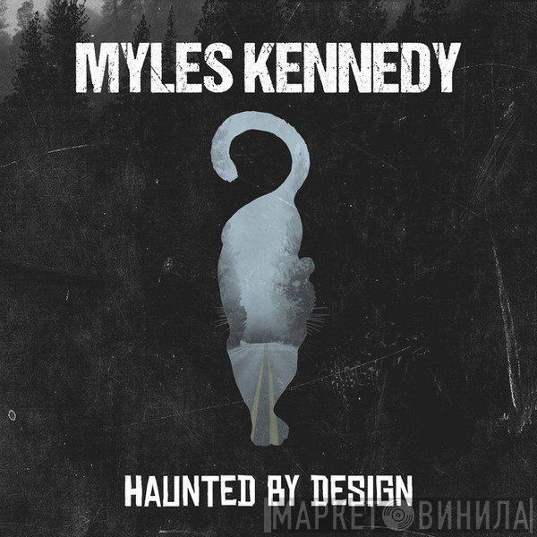Myles Kennedy  - Haunted By Design