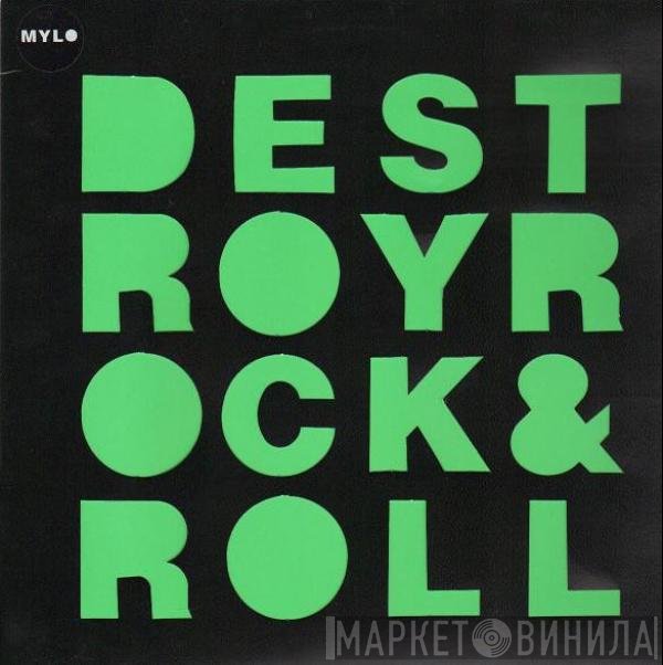 Mylo - Destroy Rock &amp; Roll