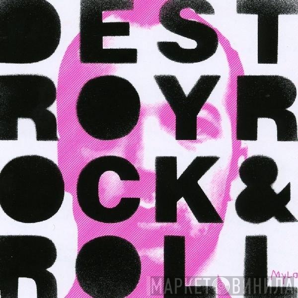 Mylo  - Destroy Rock & Roll