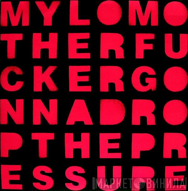 Mylo - Drop The Pressure