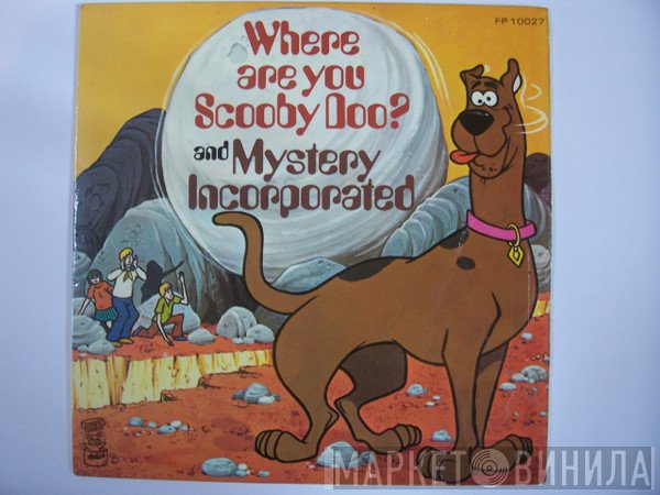 Mystery Incorporated - Where Are You Scooby Doo? / Mystery Incorporated
