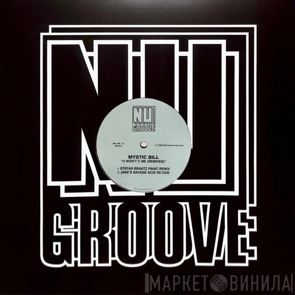 Mystic Bill - U Won't C Me (Remixes)