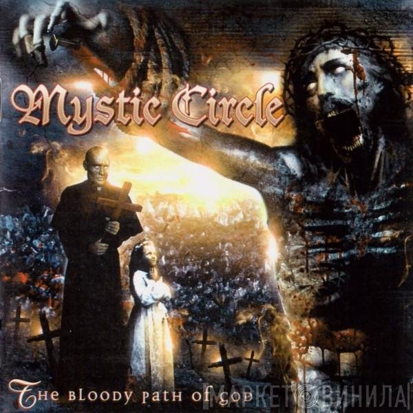 Mystic Circle - The Bloody Path Of God