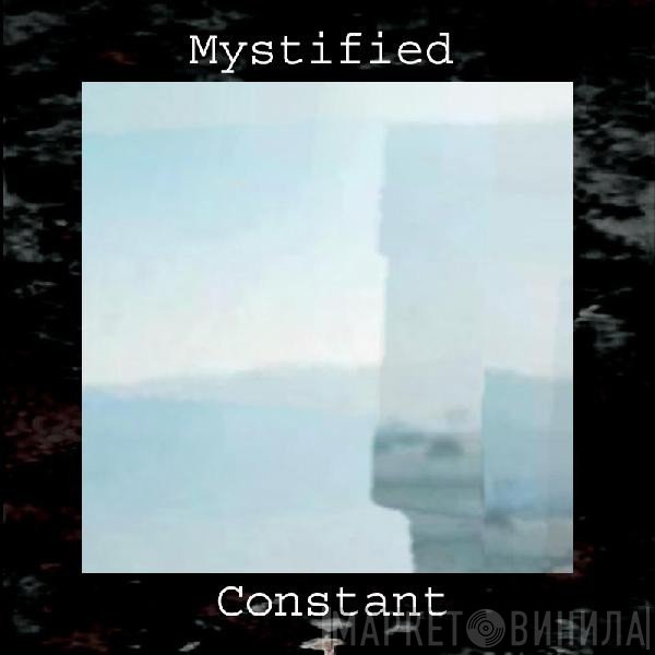 Mystified  - Constant