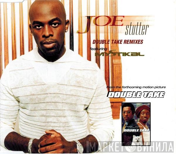 Mystikal, Joe - Stutter (Double Take Remixes)