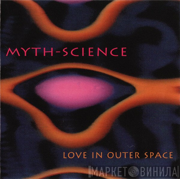Myth Science - Love In Outer Space