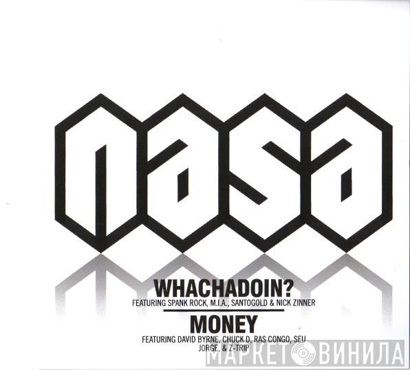 N.A.S.A.  - Whachadoin? / Money