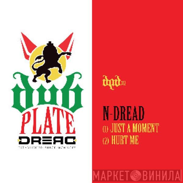 N Dread - Just A Moment / Hurt Me