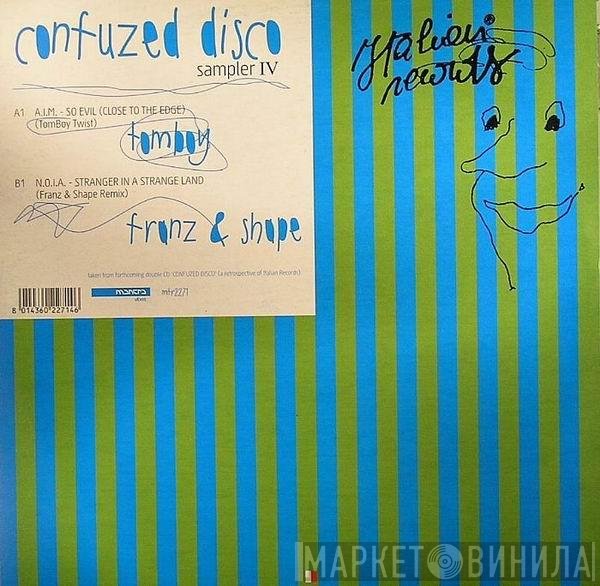 N.O.I.A., A.I.M. - Confuzed Disco Sampler IV