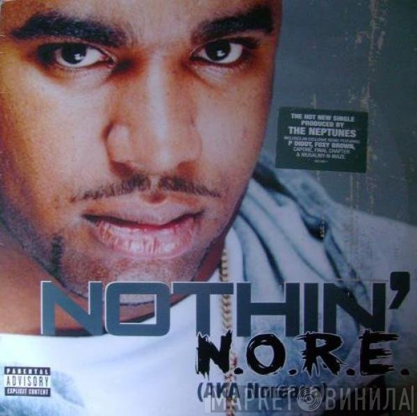 N.O.R.E. - Nothin'