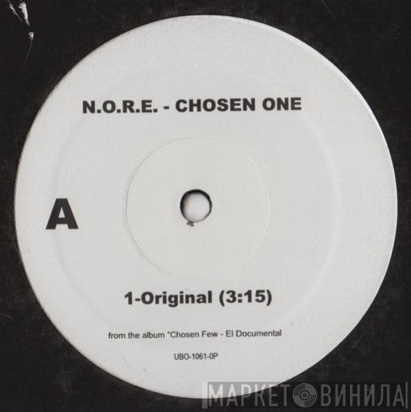 N.O.R.E.  - Chosen One