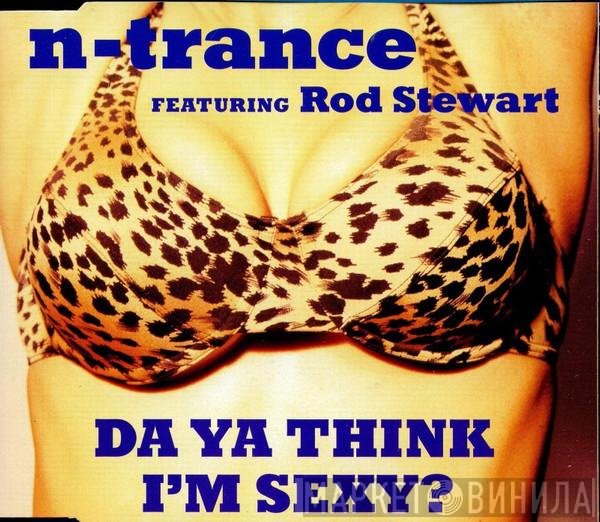 N-Trance, Rod Stewart - Da Ya Think I'm Sexy?