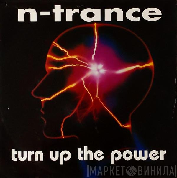 N-Trance - Turn Up The Power