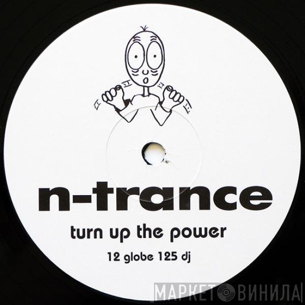 N-Trance - Turn Up The Power
