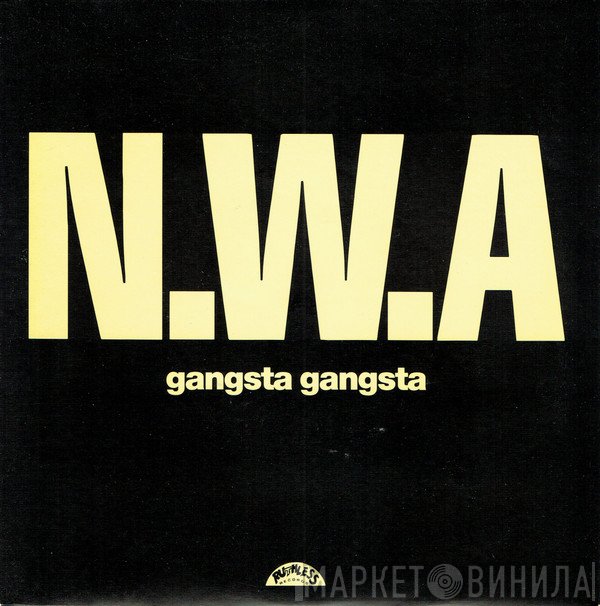 N.W.A.  - Gangsta Gangsta