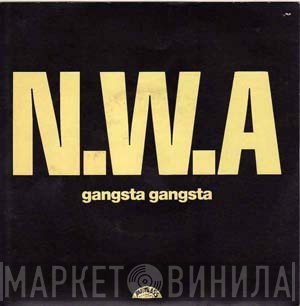 N.W.A.  - Gangsta Gangsta