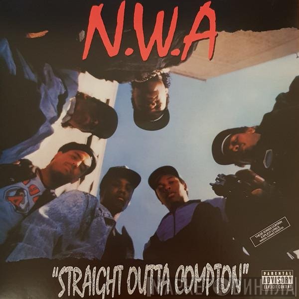 N.W.A.  - Straight Outta Compton